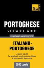 Vocabolario Italiano-Portoghese Per Studio Autodidattico - 5000 Parole: Special Edition - Japanese