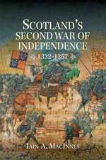 Scotland`s Second War of Independence, 1332–1357