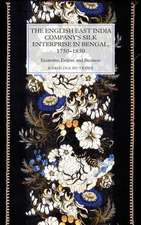 The English East India Company`s Silk Enterprise – Economy, Empire and Business