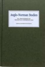 Anglo–Norman Studies XLI – Proceedings of the Battle Conference 2018