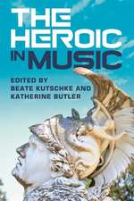 The Heroic in Music