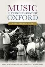 Music in Twentieth–Century Oxford – New Directions