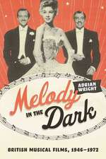 Melody in the Dark – British Musical Films, 1946–1972