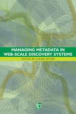 Managing Metadata in Web-scale Discovery Systems