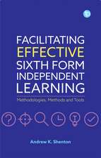 Facilitating Effective Sixth Form Independent Learning: Methodologies, Methods and Tools