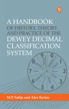 A Handbook of History, Theory and Practice of the Dewey Decimal Classification System