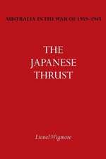 Australia in the War of 1939-1945 Vol. IV: The Japanese Thrust