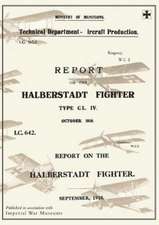 Report on the Halberstadt Fighter, September 1918 and October 1918reports on German Aircraft 11