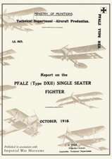 Report on the Pfalz Type D.XII Single-Seater Fighter, October 1918reports on German Aircraft 18