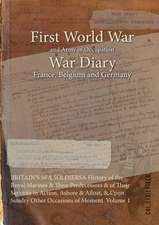 Britain's Sea Soldiersa History of the Royal Marines & Their Predecessors & of Their Services in Action, Ashore & Afloat, & Upon Sundry Other Occasion