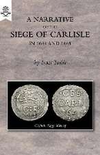 A Narrative of the Siege of Carlisle 1644 and 1645