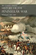 Sir Charles Oman's History of the Peninsular War Volume I