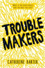 Barter, C: Troublemakers