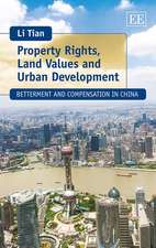 Property Rights, Land Values and Urban Developme – Betterment and Compensation in China