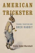 AMERICAN TRICKSTER TRAUMA TRADCB