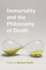 Immortality and the Philosophy of Death