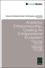 Academic Entrepreneurship – Creating an Entrepreneurial Ecosystem