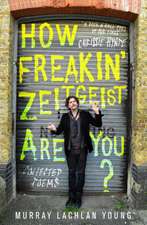 Young, M: How Freakin' Zeitgeist Are You?