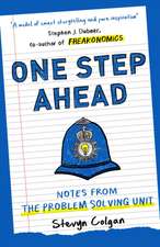 Colgan, S: One Step Ahead: Notes from the Problem Solving Un