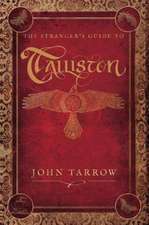 Tarrow, J: The Stranger's Guide to Talliston