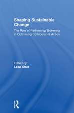 Shaping Sustainable Change: The Role of Partnership Brokering in Optimising Collaborative Action