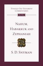 Nahum, Habakkuk and Zephaniah – An Introduction And Commentary