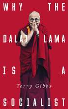 Why the Dalai Lama is a Socialist: Buddhism, Socialism and the Compassionate Society