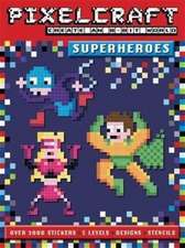 Bowles, A: PixelCraft Superheroes