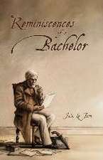 Reminiscences of a Bachelor