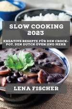 Fischer, L: Slow Cooking 2023