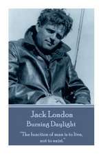 Jack London - Burning Daylight