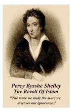 Percy Bysshe Shelley - The Revolt of Islam