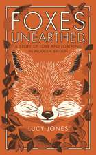 Jones, L: Foxes Unearthed