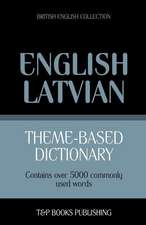 Theme-Based Dictionary British English-Latvian - 5000 Words