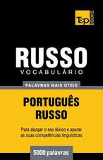 Vocabulario Portugues-Russo - 5000 Palavras Mais Uteis