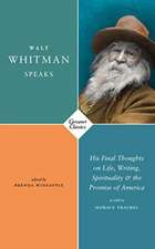 WALT WHITMAN SPEAKS