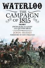 Waterloo: The Campaign of 1815