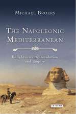 The Napoleonic Mediterranean: Enlightenment, Revolution and Empire