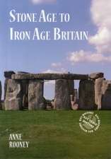 Stone Age to Iron Age Britain