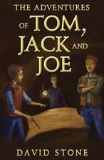 The Adventures of Tom, Jack and Joe