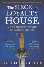 The Siege of Loyalty House