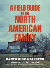 Hallberg, G: A Field Guide to the North American Family