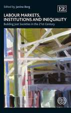 Labour Markets, Institutions and Inequality – Building Just Societies in the 21st Century