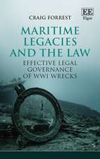 Maritime Legacies and the Law – Effective Legal Governance of WWI Wrecks