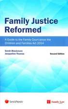 Blackmore, S: Family Justice Reformed