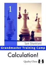 Grandmaster Training Camp 1 – Calculation!