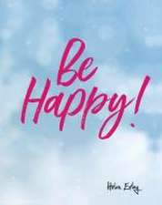 Be Happy!