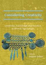 Considering Creativity: Creativity, Knowledge and Practice i