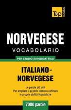 Vocabolario Italiano-Norvegese Per Studio Autodidattico - 7000 Parole