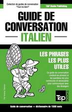 Guide de Conversation Francais-Italien Et Dictionnaire Concis de 1500 Mots